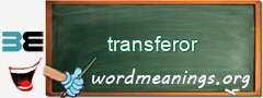 WordMeaning blackboard for transferor